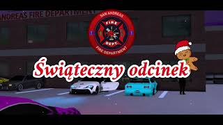 Pożar mieszkania LS - East LS | San Andreas Fire Department| Santori RPG [Świąteczny odcinek]