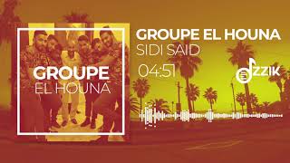 Groupe El Houna - Sidi Said | فرقة الهونا - سيدي سعيد