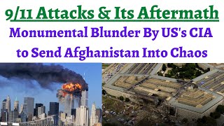 Remembering 9/11 & Its Aftermath - Monumental Foreign Policy Blunder leading to present Afghan chaos