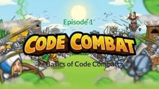 Code Combat Episode 1 : Basics of CodeCombat