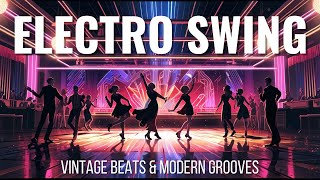 Is THIS the MOST EPIC Electro Swing Playlist EVER? Electro Swing Music