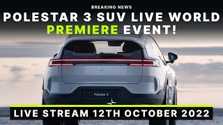 Polestar 3 SUV World Premiere Live Event Announced! 12TH October 2022!