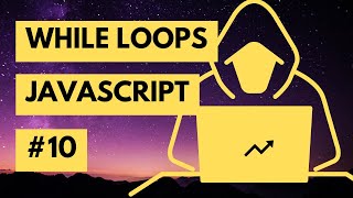 Breaking Down Javascript While Loops: A Beginner's Guide (2023)