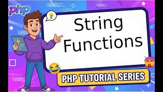 Lesson 13 | Master String Functions in PHP | strlen(), str_replace(), substr() & More