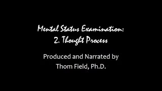 Mental Status Exam Training, part 2. Thought Process