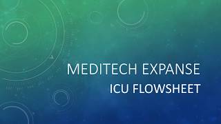 Meditech Expanse ICU FLOWSHEET