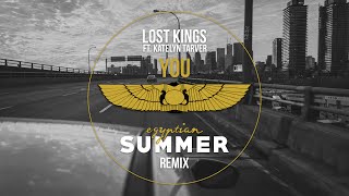 Lost Kings - You ft. Katelyn Tarver (Egyptian Summer Remix)