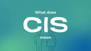 What does cis mean. CIS meaning