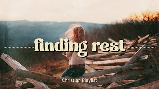 Christian Music for Finding Rest