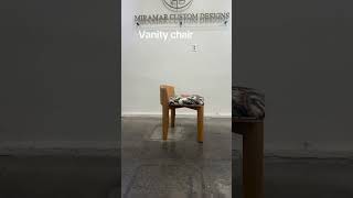 Vanity chair custom chair Miramar Custom Designs #upholstery