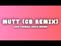 Leon Thomas, Chris Brown - MUTT (CB Remix) (Lyrics)