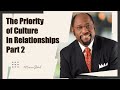 Munroe Global 2024 🔥  The Priority of Culture In Relationships Part 2