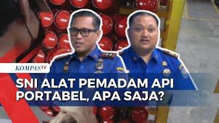 Simak! Ini SNI untuk Alat Pemadam Api Portabel dan Cara Pengawasannya