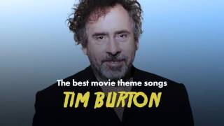 The Best Tim Burton Movie Theme Songs (Edward Scissorhands, Batman, Alice in Won