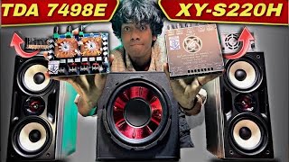 XY-S220H VS TDA 7498E class d amplifier | Kon hai best ? 🥵🔥160*2 spk+220 sub