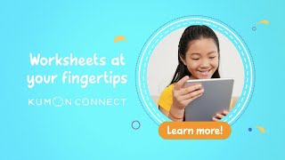 KUMON CONNECT: Worksheets within reach anytime and anywhere!