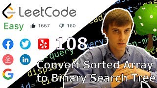 Convert Sorted Array to Binary Search Tree (LeetCode 108. Algorithm Explained)