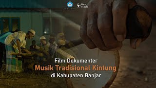 Film Dokumenter Alat Musik Tradisinal Kintung di Kalimantan Selatan (Teaser)