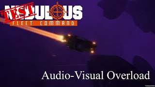 Audio-Visual Overload | NEBULOUS: Fleet Command