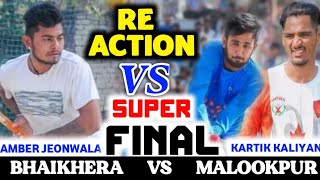 🔴 RE - ACTION 🔴MALOOKPUR ( KARTIK KALIYAN SUKHA )  VS  BHAIKHERA ( AMBER JEONWALA )