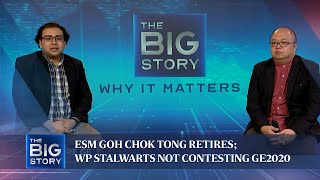 ESM Goh Chok Tong retires; WP stalwarts not contesting GE2020 | THE BIG STORY