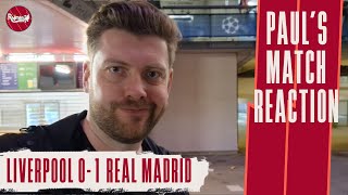 WE'LL BE BACK | LIVERPOOL 0-1 REAL MADRID | STADE DE FRANCE REACTION