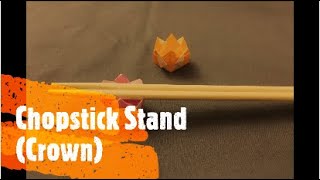 [Practical Origami] How To Make a Crown Chopstick Stand