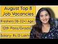 August 2024 Top 8 Job Vacancies for all Freshers : 12th Pass & Graduates | All India Government Job