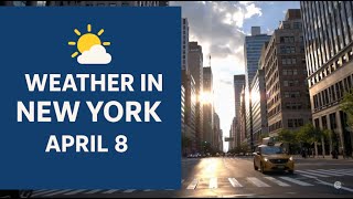 The weather in New York on April 8