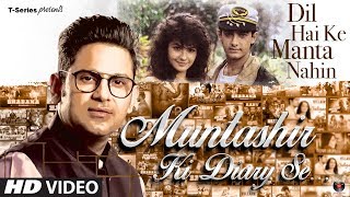 Muntashir Ki Diary Se: Dil Hai Ki Manta Nahin | Episode 20 | Manoj Muntashir |  T-Series