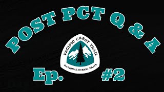 POST PCT Q \u0026 A | Ep. #2