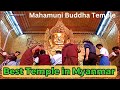 Mahamuni Pagoda & Mahamuni Buddha Image - Best Temple in Mandalay