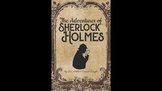 The Adventures of Sherlock Holmes by Sir Arthur Conan Doyle | Full Audiobook Read by Mark F. Smith