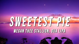 Megan Thee Stallion & Dua Lipa - Sweetest Pie (TikTok Remix) [Lyrics]