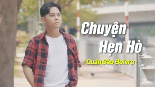 Hẹn chiều nay mà sao không thấy em? Chuyện Hẹn Hò - Trương Quân Bảo Bolero