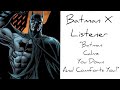 Batman X Listener (DC ASMR) “Batman Calms You Down and Comforts You!”