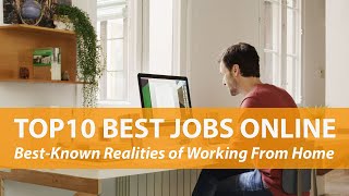 Must Know -  TOP10 Best-Known Realities of Working From Home