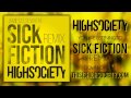 HIGHSOCIETY - "Sick Fiction" REMIX (Originally by Jamie's Elsewhere)