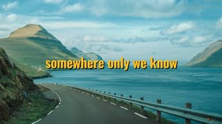 Keane - somewhere only we know (lyric video)