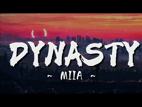 MIIA - Dynasty (Lyrics) - YouTube