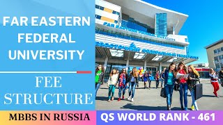 FAR EASTERN FEDERAL UNIVERSITY FEE STRUCTURE | MBBS IN RUSSIA