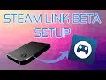 Quick & Easy Steam Link BETA (Mobile) Setup 2019 - Real Tutorials