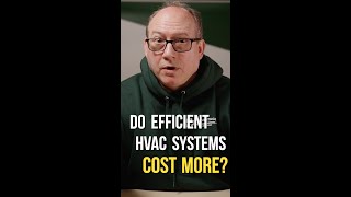Do Efficient HVAC systems cost MORE?! #shorts