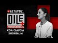 Ep. 6 Dile+ Presidenciables: Claudia Shienbaum