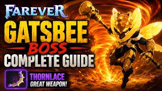 Farever: Gatsbee Complete Guide | All Tips for Mechanics, Location, Attack Phases & Strategies