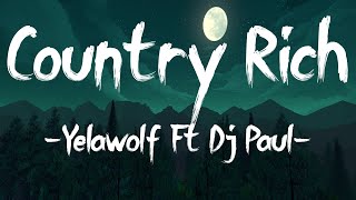 Yelawolf - Country Rich (Lyrics) Ft. Dj Paul