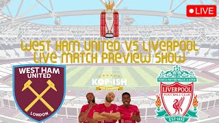 WEST HAM UNITED VS LIVERPOOL | LIVE MATCH PREVIEW | CAN REDS EXTEND LEAD AT THE TOP?