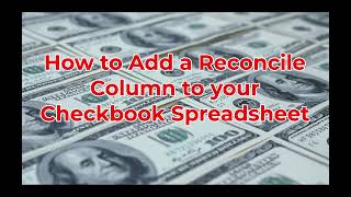 How to Create a Checkbook Register in Excel: Add a Reconcile Feature