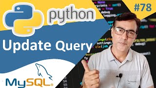 Python with MySQL | Update Query in MySQL in Python | Python tutorial for beginners - 78