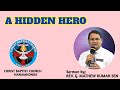 #SundaySermon || A HIDDEN HERO || Message by REV. G. MATHEW KUMAR SEN